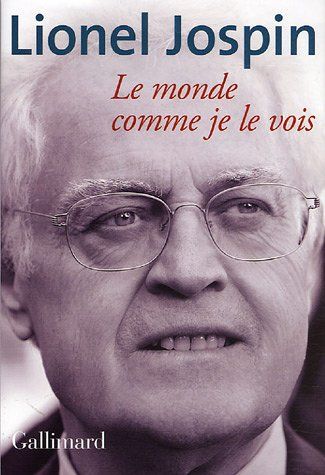 Le Monde Comme Je Le Vois Lionel Jospin Very Good