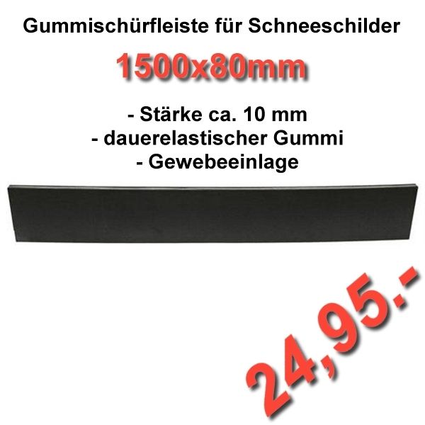 Schuerfleiste 1500x80mm Gummischuerfleiste fuer Schneeschilder