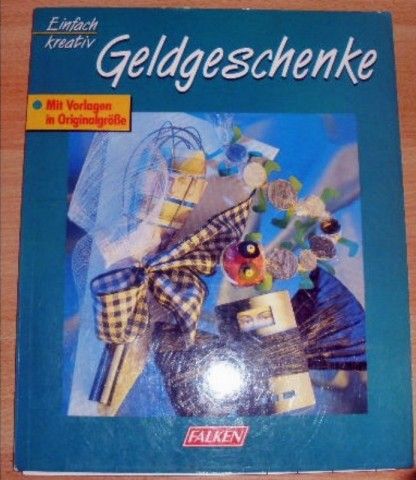 Geldgeschenke kreativ & einfach. Creativ Compact, B3419566255