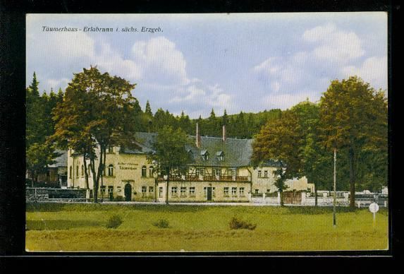 Ak, Täumerhaus  Erlabrunn, i. sächs. Erzgebirge, um 1920,